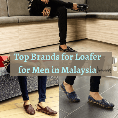 What are the Top brands for loafer for men in Malaysia?